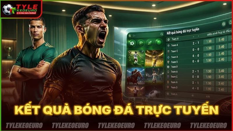 Kết quả bóng đá trực tuyến
